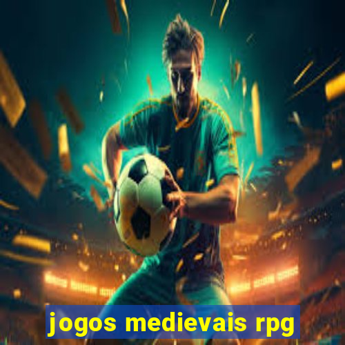 jogos medievais rpg